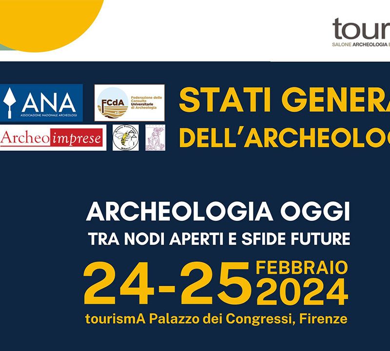 GLI STATI GENERALI DELL’ARCHEOLOGIA AL TOURISMA