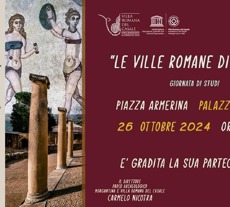 GIORNATA DI STUDI SULLE VILLE ROMANE DI SICILIA A PIAZZA ARMERINA